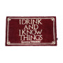 Paillasson I Drink and I Know Things Game of Thrones